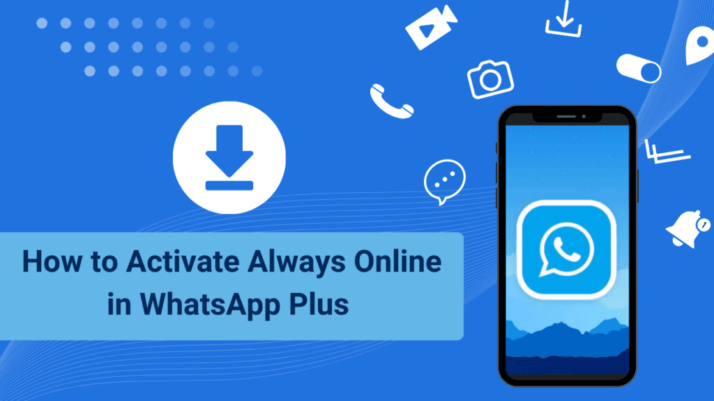 How to Activate Always Online in WhatsApp Plus 