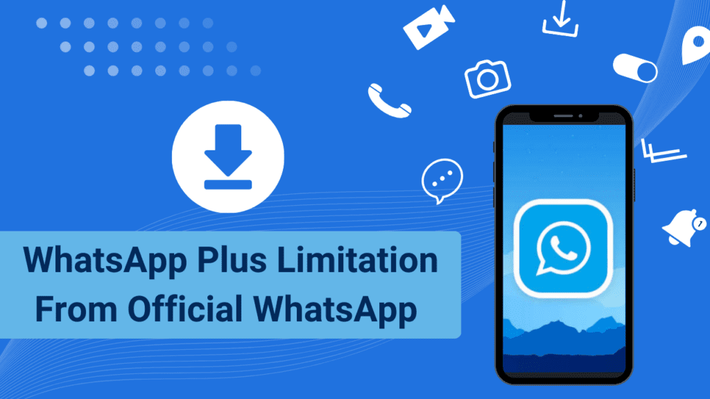 WhatsApp Plus Limitation From Official WhatsApp 