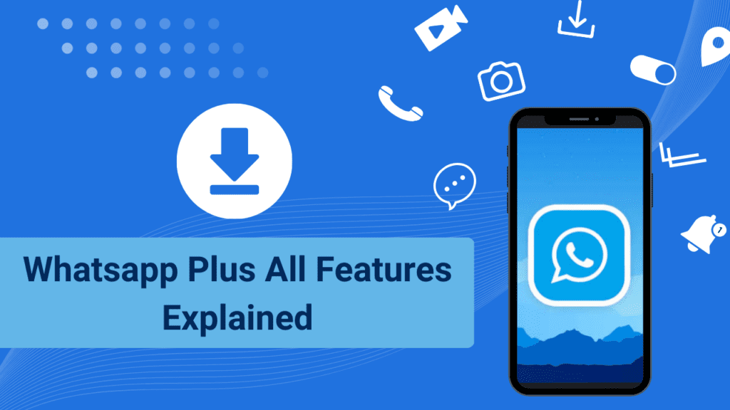 Whatsapp Plus All Features Explained